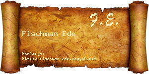 Fischman Ede névjegykártya